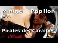 Minute Papillon #31 : Les pirates des Caraïbes