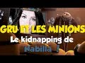 Kidnapping de Nabilla par Gru et les Minions