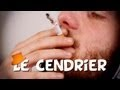 Ah bah chapeau #1 : Mais où est le cendrier ?