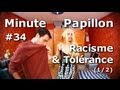 Minute Papillon #34 : Racisme et tolérance, partie 1