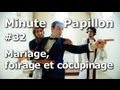 Minute Papillon #32 : Mariage, foirage et concupinage