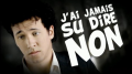 Web serie - J'ai Jamais Su Dire Non (JJSDN)